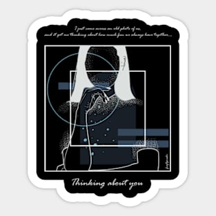 Thinking about You version 7 Sticker